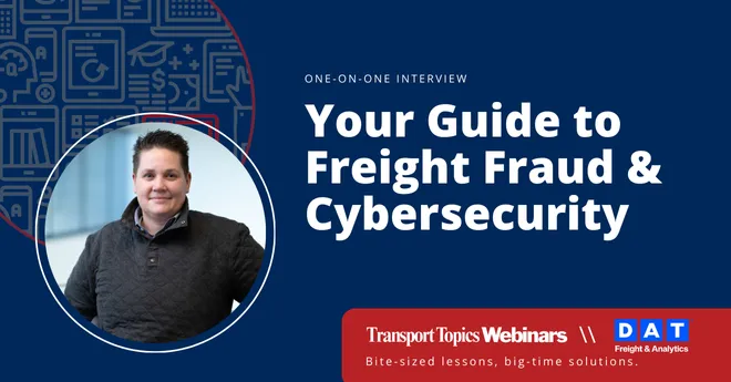 Your Guide to Freight Fraud & Cybersecurity